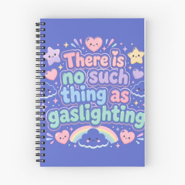 Item preview, There is no such thing as gaslighting cloud winky face designed and sold by amyness.