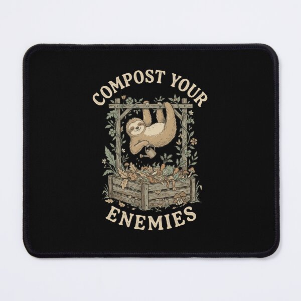 Item preview, Compost Your Enemies Sloth Gardening Humor designed and sold by snowry.
