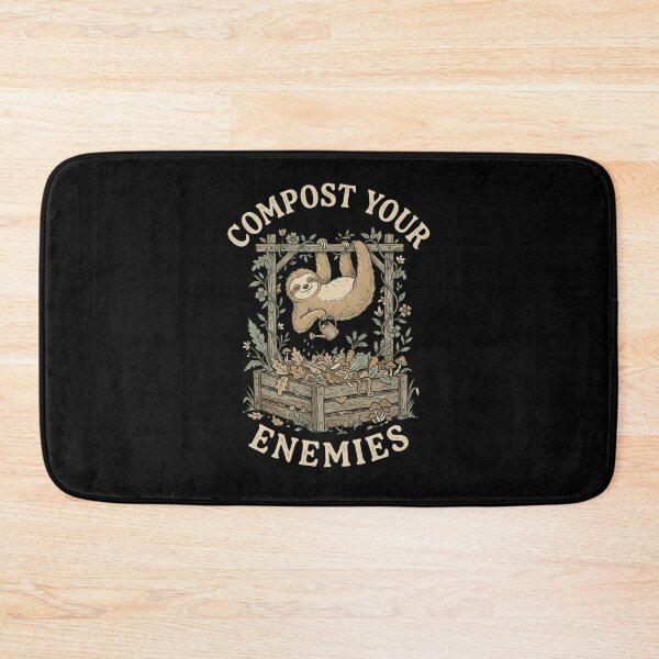 Item preview, Compost Your Enemies Sloth Gardening Humor designed and sold by snowry.