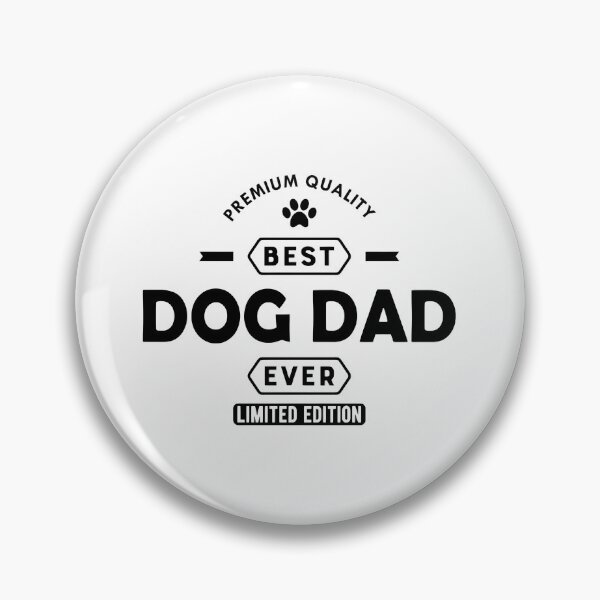 Item preview, Best Dog Dad Ever Premium Quality Limited Edition Dog Lover designed and sold by SoyLamderma.