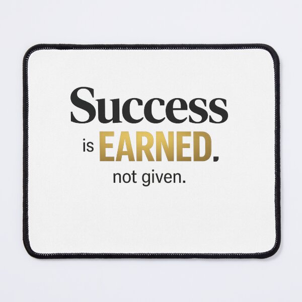 Item preview, Success Is Earned, Not Given designed and sold by bolaAura.