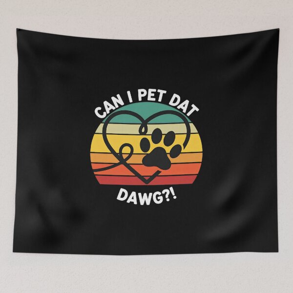 Item preview, Can I Pet Dat Dawg Retro Heart Paw Print designed and sold by SoyLamderma.