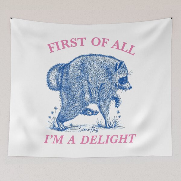 Item preview, First Of All I'm A Delight Funny Retro Jimothy Seattle Raccoon designed and sold by Artifyo.
