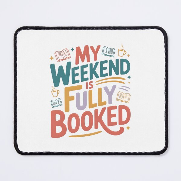 Item preview, My Weekend Is Fully Booked designed and sold by nimmitrends.