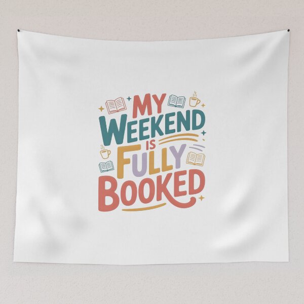 Item preview, My Weekend Is Fully Booked designed and sold by nimmitrends.