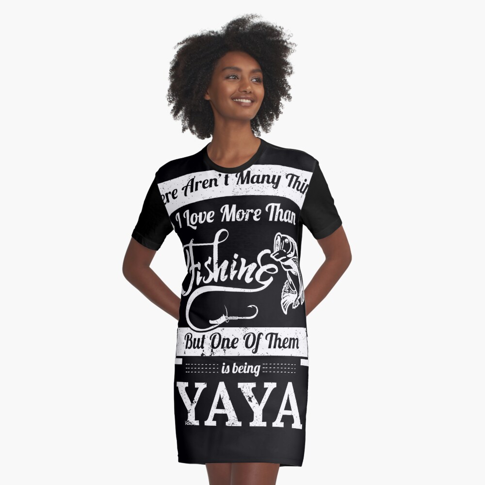 Love Fishing Being YaYa Fishing Shirts Women Poster for Sale by