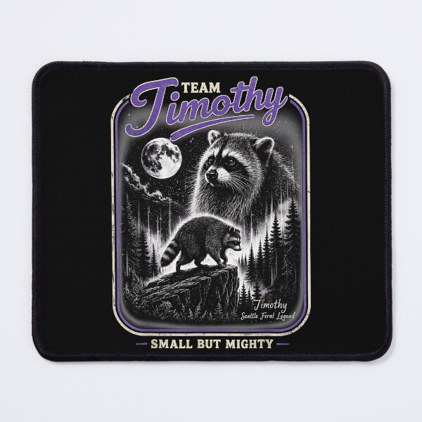 Item preview, Team Timothy Raccoon Small But Mighty Seattle Feral Legend Wildlife Enthusiast designed and sold by Hugosploosh.