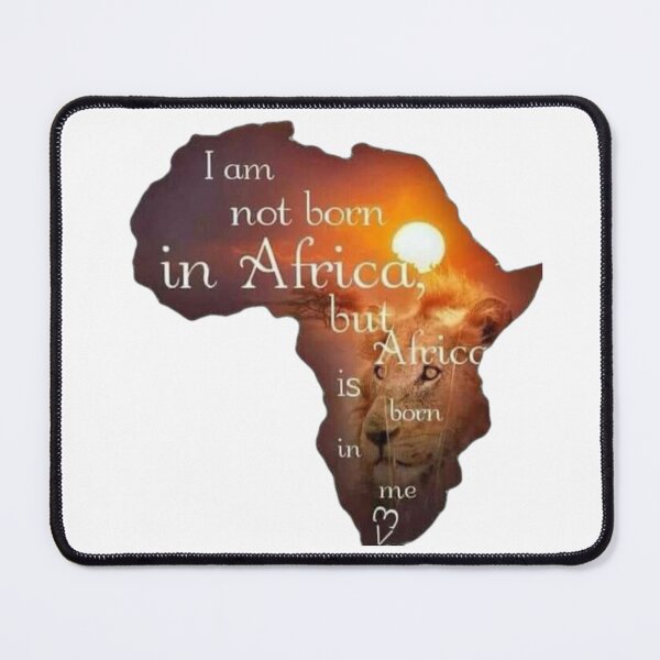 Item preview, I Wasn't Born in Africa but Africa Was Born in Me – African Pride Map Design designed and sold by Aisha Creates.