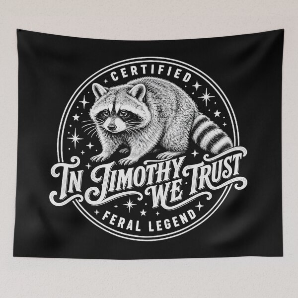Item preview, Certified In Timothy We Trust Feral Legend Raccoon Wildlife designed and sold by Hugosploosh.