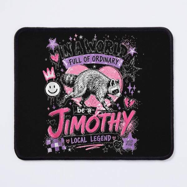 Item preview, In A World Full Of Ordinary Be A Jimothy Local Legend Raccoon Personalized Name Gift designed and sold by Hugosploosh.