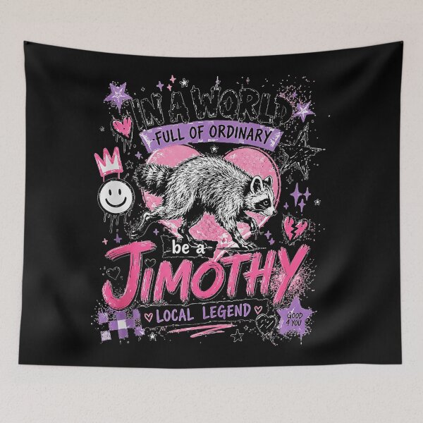Item preview, In A World Full Of Ordinary Be A Jimothy Local Legend Raccoon Personalized Name Gift designed and sold by Hugosploosh.