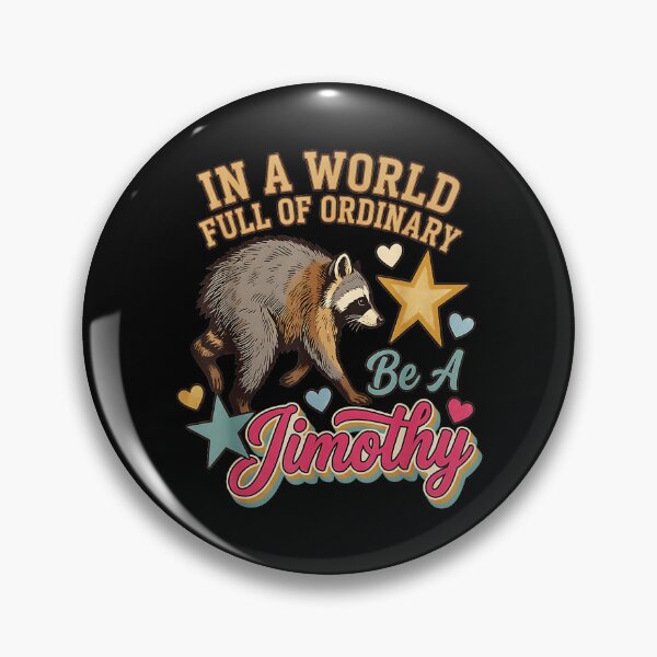 Item preview, In A World Full Of Ordinary Be A Timothy Raccoon Personalized Name Gift designed and sold by Hugosploosh.