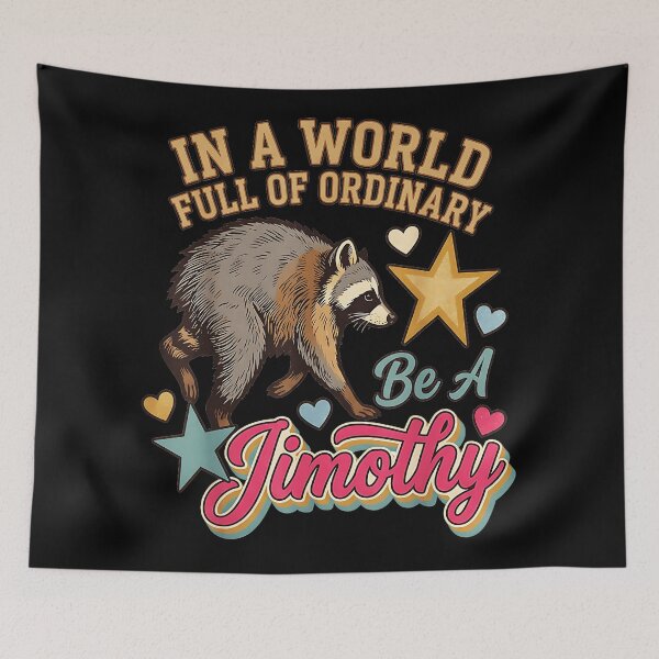 Item preview, In A World Full Of Ordinary Be A Timothy Raccoon Personalized Name Gift designed and sold by Hugosploosh.