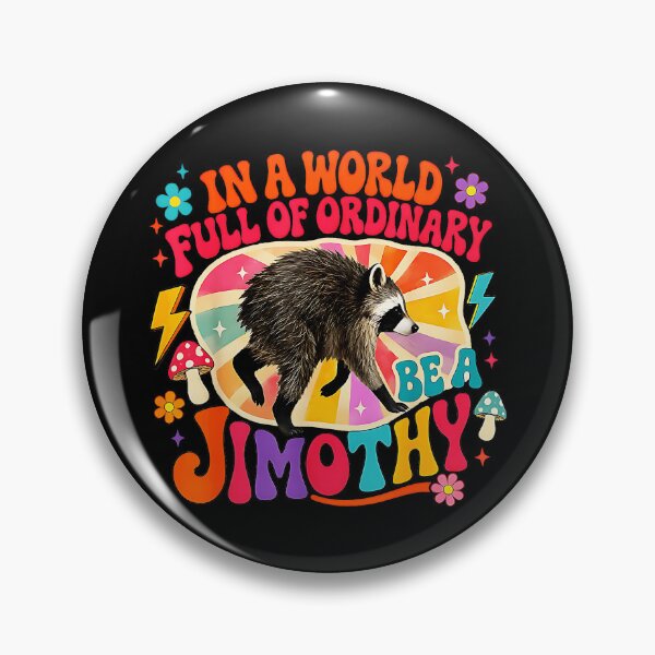 Item preview, In A World Full Of Ordinary Be A Jimothy Raccoon Individuality Unique Humor designed and sold by Hugosploosh.