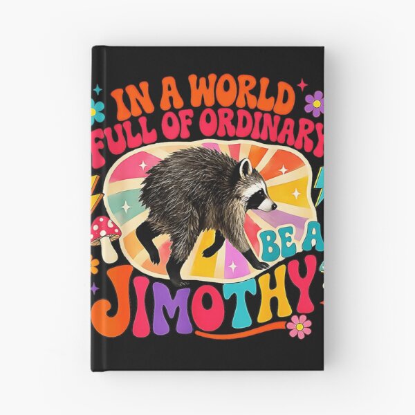 Item preview, In A World Full Of Ordinary Be A Jimothy Raccoon Individuality Unique Humor designed and sold by Hugosploosh.