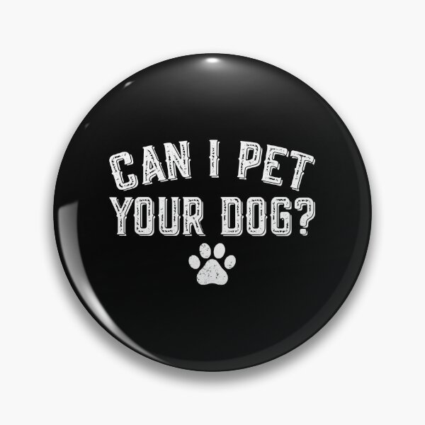 Item preview, Can I Pet Your Dog? Vintage Paw Print Cute Funny designed and sold by SoyLamderma.