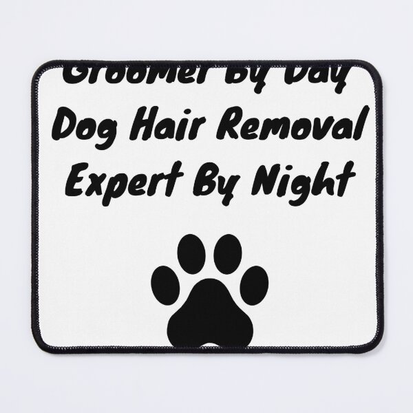 Item preview, Groomer By Day Dog Hair Removal Expert By Night designed and sold by GroomerGoods.