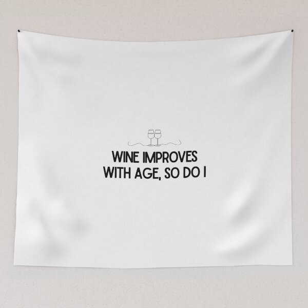 Item preview, Wine Improves with Age So Do I | Funny Wine Lover Birthday Shirt designed and sold by luckyhue.