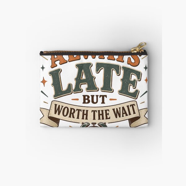 Item preview, Always Late But Worth The Wait | Funny Retro Typography Vintage T-Shirt Design designed and sold by بيعها | Bee3ha.