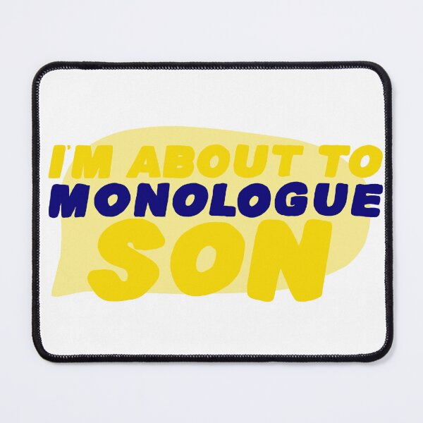 Item preview, I'm About to Monologue SON! designed and sold by whimsicallyanxious.