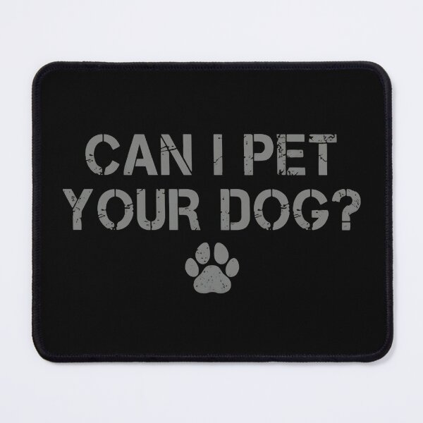 Item preview, Can I Pet Your Dog Paw Print Graphic Phrase designed and sold by SoyLamderma.