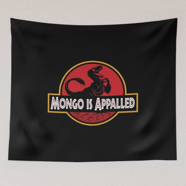 Item preview, Mongo Is Appalledd Funny Raptor Parody designed and sold by TypeRiotStudio.
