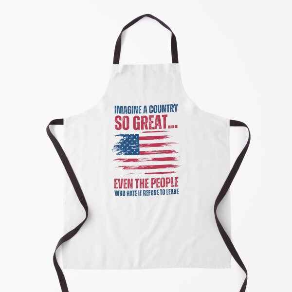 Item preview, Imagine A Country So Great, Even The People Who Hate It Refuse To Leave designed and sold by PetPanache.