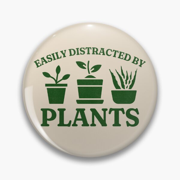 Item preview, Easily Distracted By Plants Funny Plant Lover Gardening Humor designed and sold by KLArtzStore.