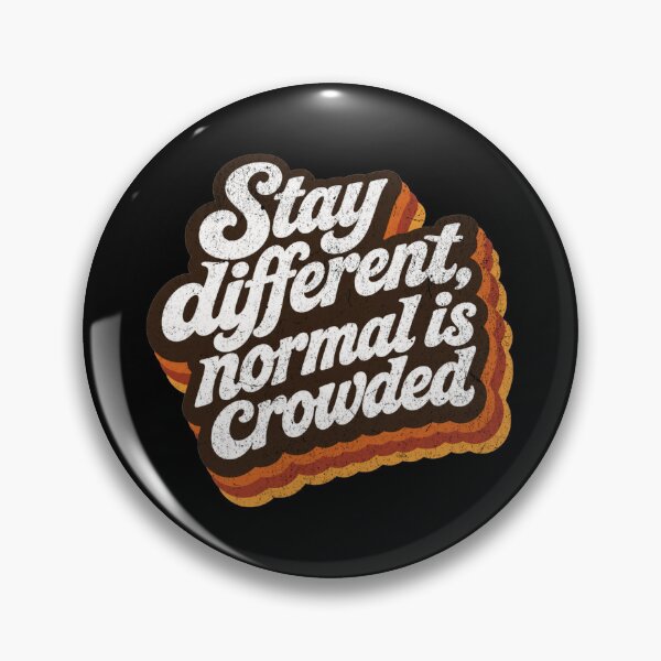 Item preview, Stay different, normal is crowded designed and sold by Pflugart.