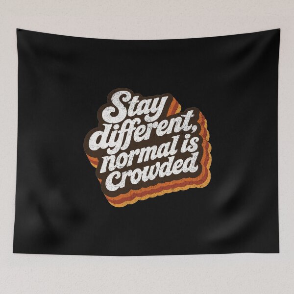 Item preview, Stay different, normal is crowded designed and sold by Pflugart.