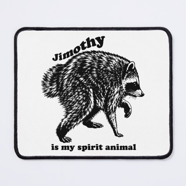 Item preview, Jimothy is my spirit animal designed and sold by R-A Designs.