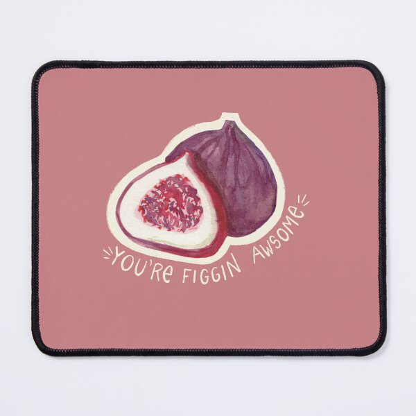 Item preview, You’re Figgin Awsome designed and sold by eliillustrate.