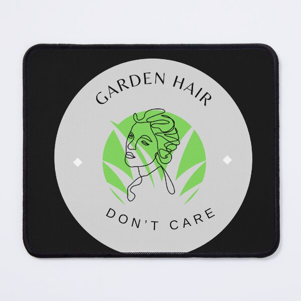 Item preview, Garden Hair, Don't Care designed and sold by Bubpat.
