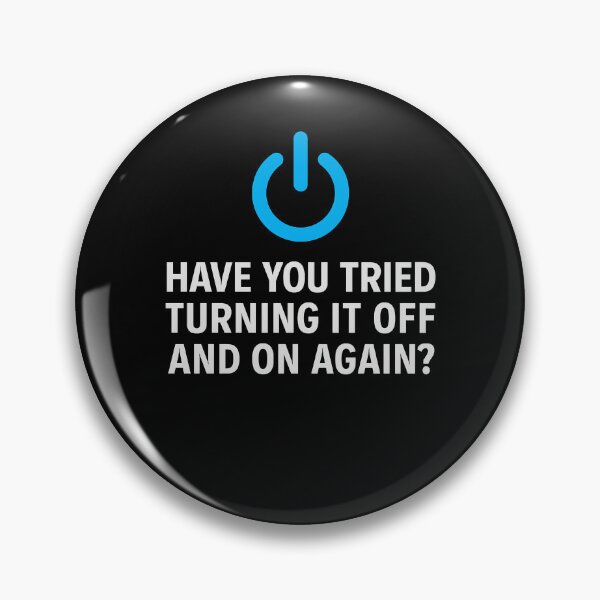 Item preview, Have You Tried Turning It Off And On Again? designed and sold by Art&Fun.