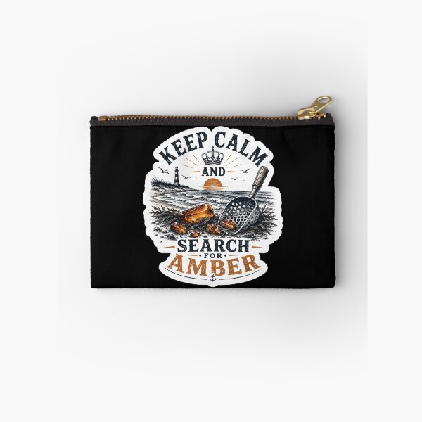 Item preview, Keep Calm and Search for Amber Design For Amber Hunters designed and sold by Glitch-Cult.