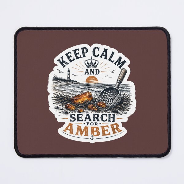 Item preview, Keep Calm and Search for Amber Design For Amber Hunters designed and sold by Glitch-Cult.