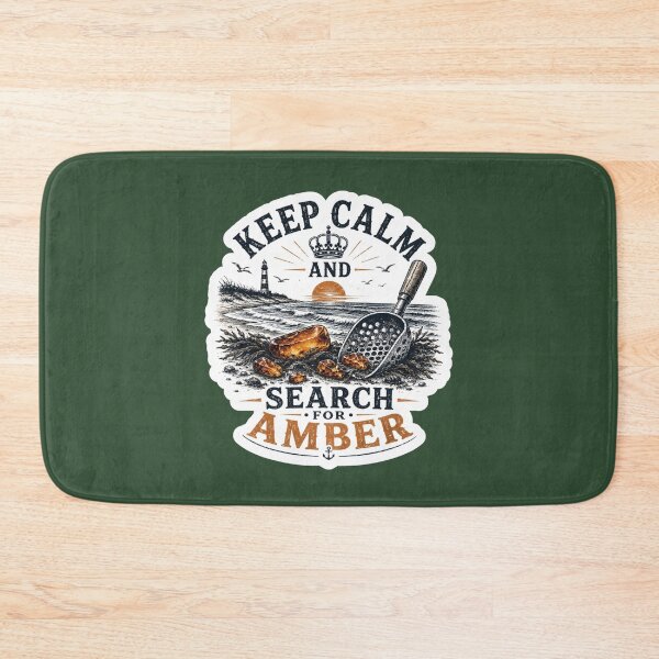Item preview, Keep Calm and Search for Amber Design For Amber Hunters designed and sold by Glitch-Cult.