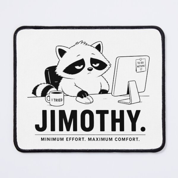Item preview, Jimothy The Raccoon | Minimum effort. Maximum Comfort. | Funny Minimalist Animal Design designed and sold by Cavalier-org.