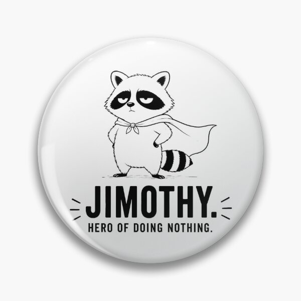 Item preview, Jimothy The Raccoon | Hero of Doing Nothing | Funny Minimalist Animal Design designed and sold by Cavalier-org.