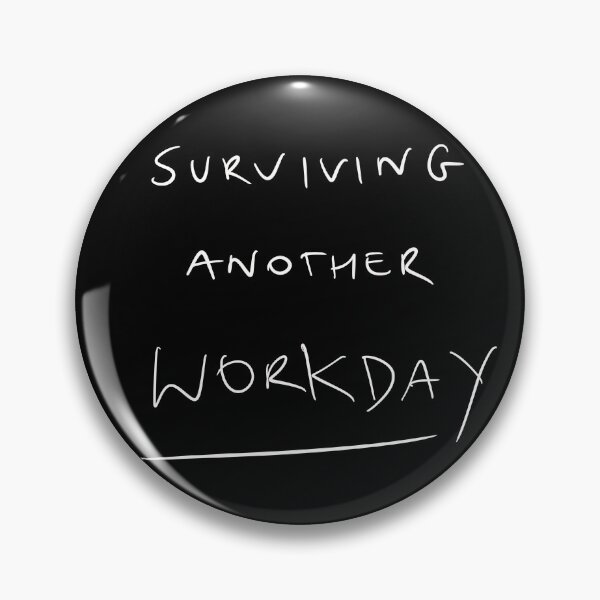 Item preview, Surviving Another workday, funny work humor designed and sold by Malvamalu.