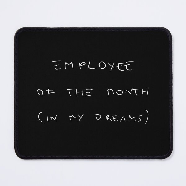 Item preview, Employee of the month, funny work quote designed and sold by Malvamalu.