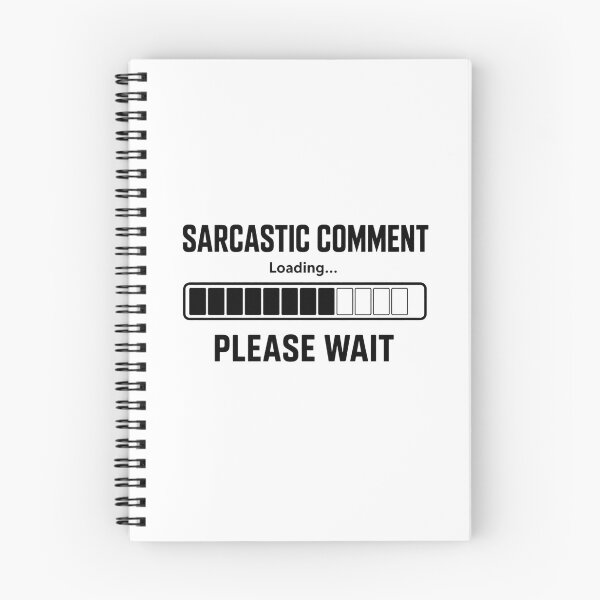 Item preview, Sarcastic Comment Loading Please Wait designed and sold by Inky Accessories.