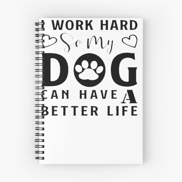 Item preview, i work hard so my dog can have a better life Essential T-Shirt designed and sold by ljat14.