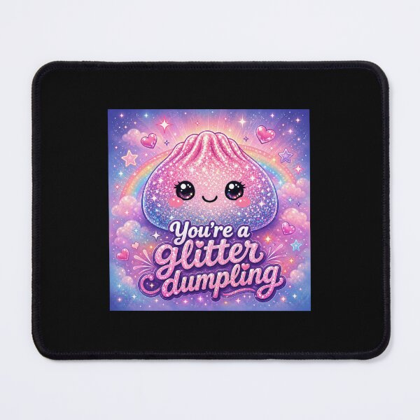 Item preview, You’re A Glitter Dumpling designed and sold by MamaSweetea.