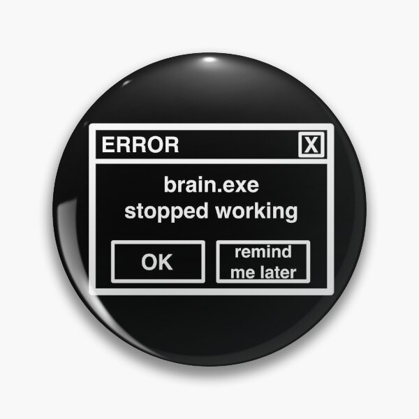 Item preview, Brain.exe Stopped Working Funny Retro Computer Error designed and sold by LowEffortApparel.