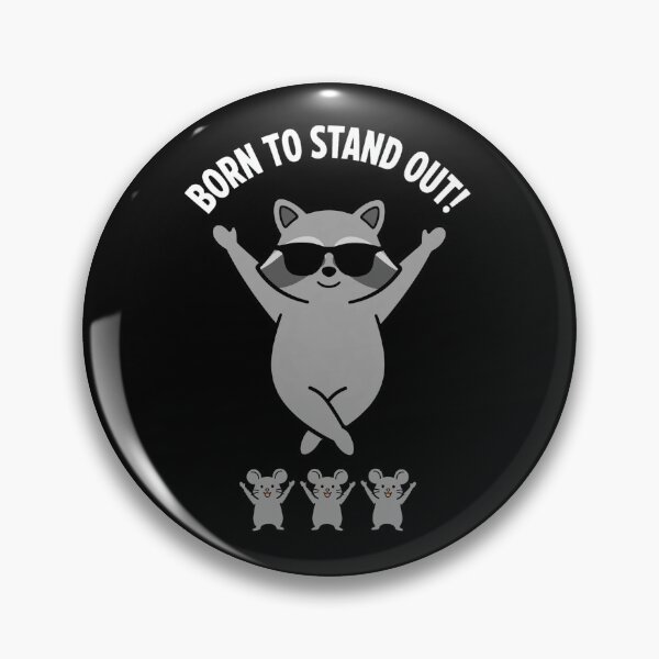 Item preview, Born to Stand Out Funny Dance Team Raccoon Dance Class Pun designed and sold by Yellowriversss.