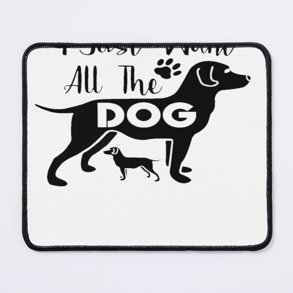 Item preview, i just want all the dog Essential T-Shirt designed and sold by KTY-NUSS.