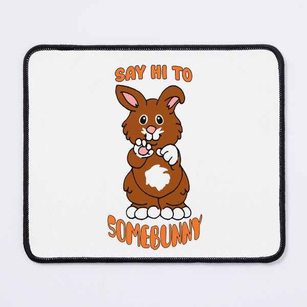 Item preview, Say Hi to Somebunny designed and sold by Mousepelt.