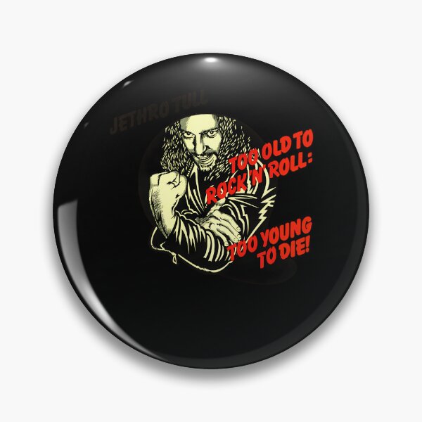 Item preview, Too Old To Rock And Roll Too Young To Die designed and sold by liza roy.