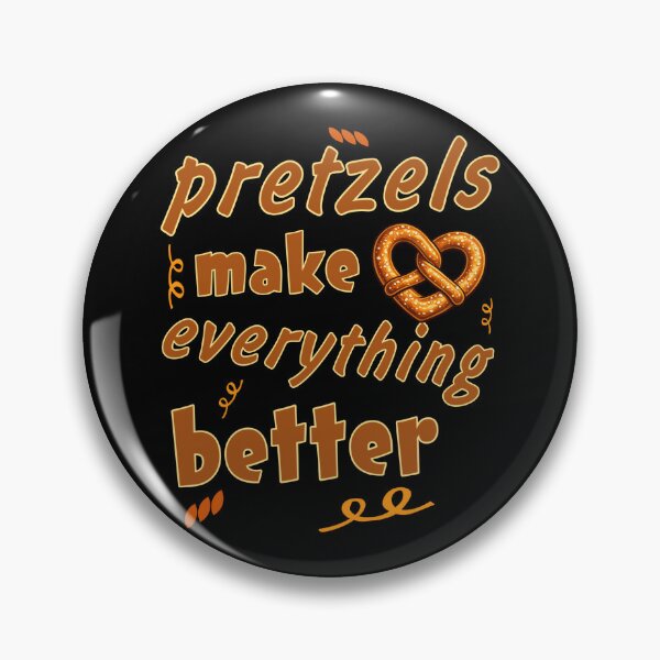 Item preview, Pretzels Make Everything Better - Funny Pretzel Lover  designed and sold by SidTastic .